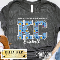 Kansas City Baseball Just a Teacher who Loves KC Baseball V2 Tee or Sweatshirt