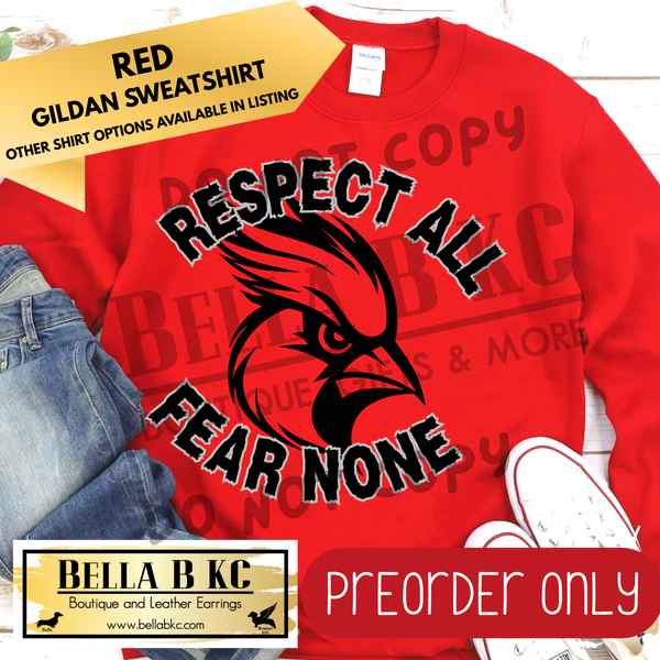 **PREORDER ONLY** Cardinals Respect All Fear None - Tee or Sweatshirt - 1 Week Turn Around from Date of Order