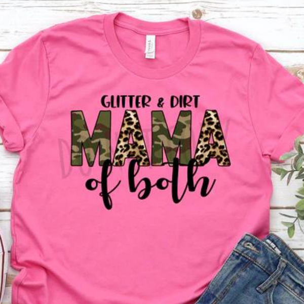 Mother - Glitter and Dirt - Mama of Both Tee or Sweatshirt