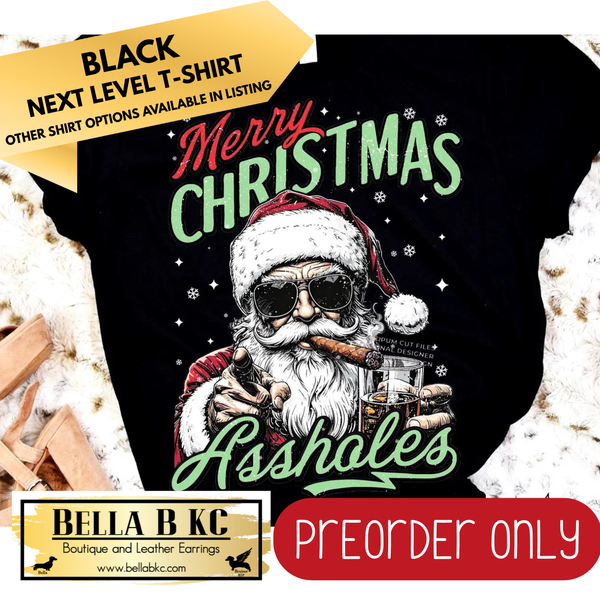 **PREORDER ONLY** Christmas - Merry Christmas A-Holes - Multiple Shirt Options - 1 week turnaround time