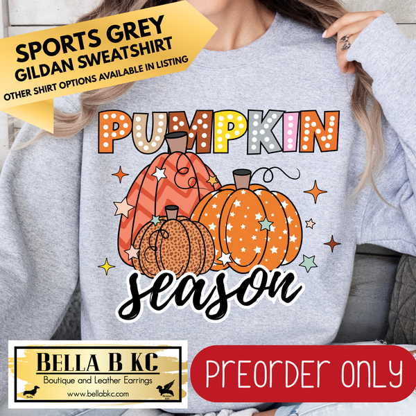 **PREORDER ONLY** Fall - Pumpkin Season #73 - Tee or Sweatshirt - 1 Week Turn Around from Date of Order
