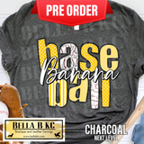 **PREORDER ONLY 1 WEEK TAT** Bananas Baseball Tee or Sweatshirt