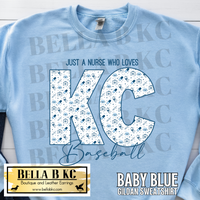 Kansas City Baseball Just a NURSE who Loves KC Baseball Tee or Sweatshirt