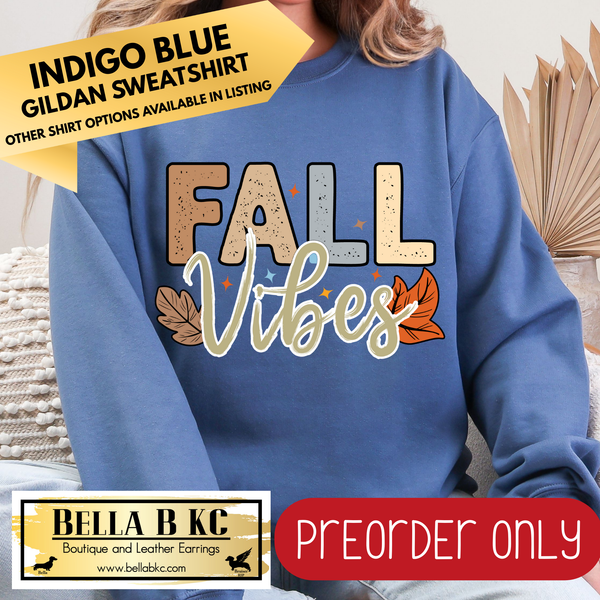 **PREORDER ONLY** Fall - Fall Vibes #76 - Tee or Sweatshirt - 1 Week Turn Around from Date of Order