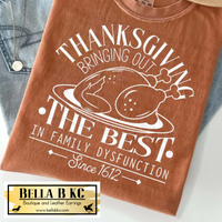 Fall - Thanksgiving - Bringing Out the Best in Family Disfunction Tee or Sweatshirt