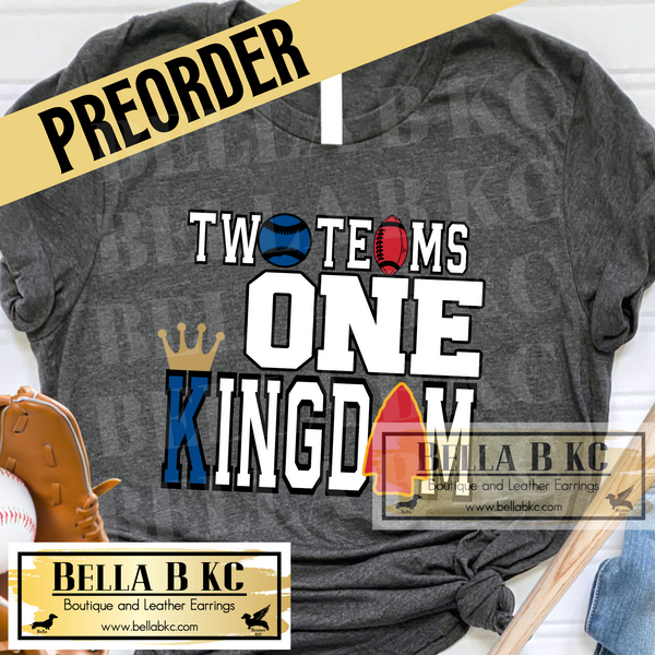 **PREORDER** ETA 10/11 Kansas City Football & Baseball Two Teams One Kingdom KC Tee or Sweatshirt