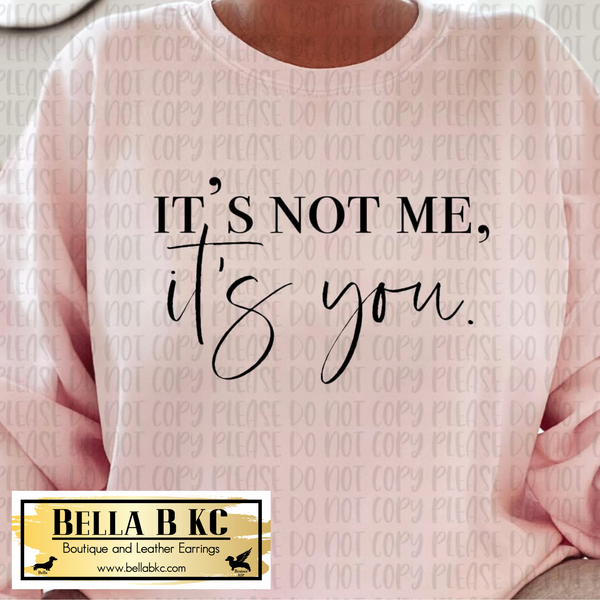 Valentine - Anti - It's Not Me - It's You Tee or Sweatshirt