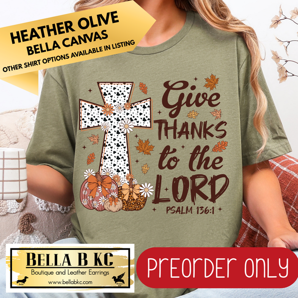 **PREORDER ONLY** Fall - Give Thanks to the Lord Cross #95 - Tee or Sweatshirt - 1 Week Turn Around from Date of Order
