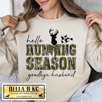 **PREORDER** Fall - Hello Hunting Season Goodbye Husband Camo Tee or Sweatshirt