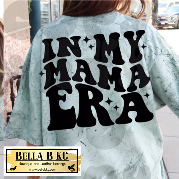 Mother - In My Mama Era Tee or Sweatshirt