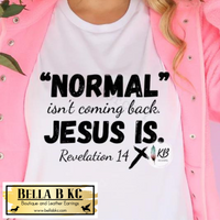 Faith - Normal Isn't Coming Back, Jesus Is Tee