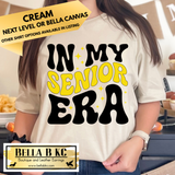 **CUSTOM** - In My Senior Era Tee or Sweatshirt  **ONLINE ONLY - NOT IN STOCK - 1 Week Turnaround**