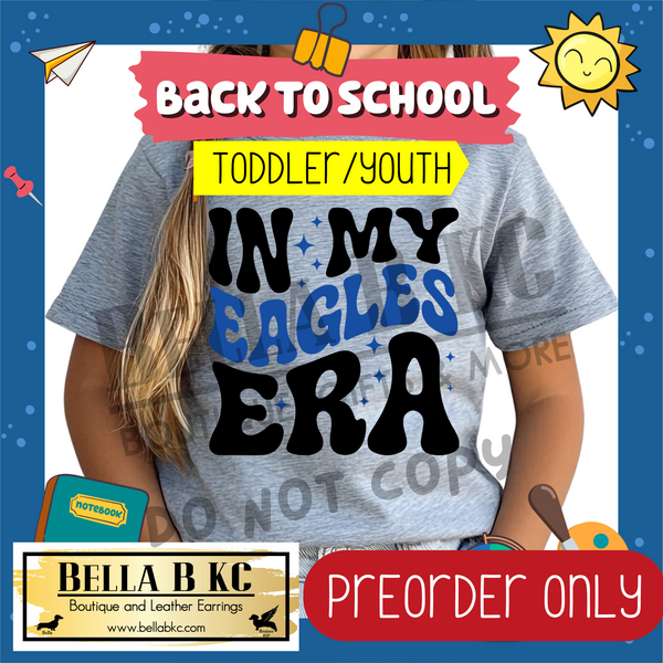 **PREORDER ONLY** TODDLER/YOUTH In My Eagles Era (BLUE) Mascot Tee or Sweatshirt - 1 Week Turn Around from Date of Order