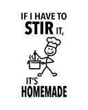 “If I Have to Stir It, It’s Homemade” - Hey Now™ Cotton Kitchen Towel