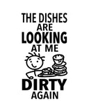 “The Dishes Are Looking at Me Dirty Again” - Hey Now™ Cotton Kitchen Towel