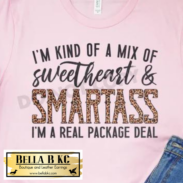 Snarky - I'm a Mix of Sweetheart and Smart Ass Tee or Sweatshirt