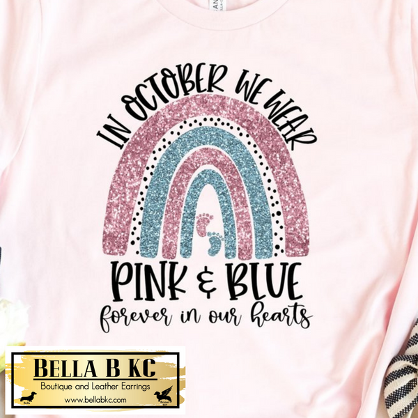 Pregnancy & Infant Loss In October We Wear Pink and Blue Rainbow Tee