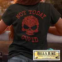 Valentine - Anti - Not Today Cupid Tee or Sweatshirt