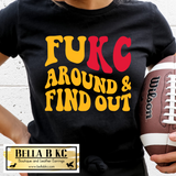 Kansas City Football FUKC Around and Find Out Tee or Sweatshirt