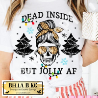 Christmas - Dead Inside but Jolly AF V2 Tee or Sweatshirt