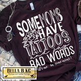 Mom/Mama - Some Mom's Have Tattoos and Say Bad Words Tee