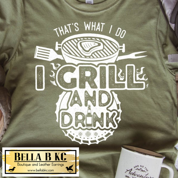 Father/Dad - That's What I do...I Grill and Drink Tee
