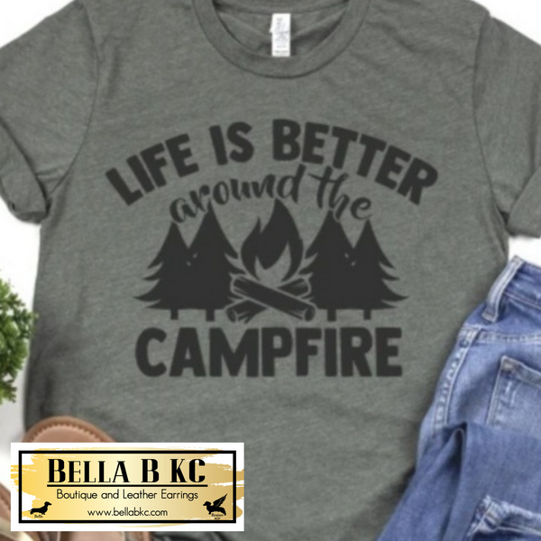 Life is Better Around the Campfire Tee