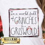 Christmas - In a World Full of Grinches be a Griswold Tee