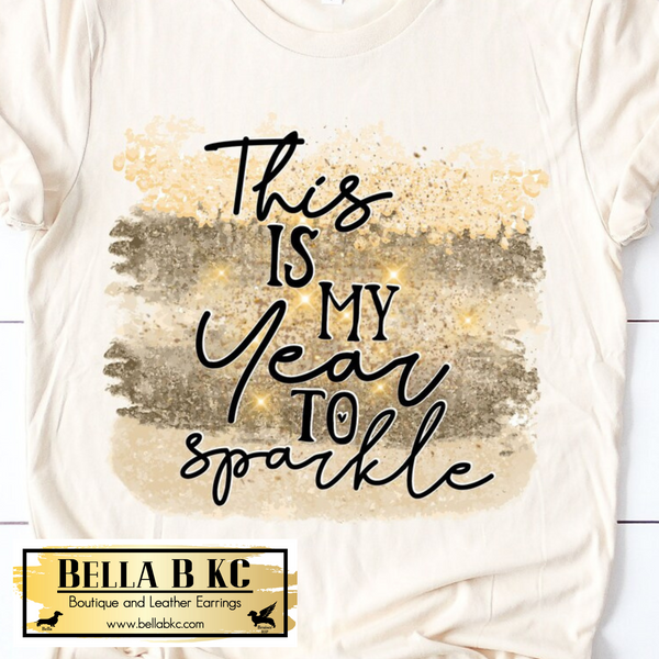 New Year's - My Year to Sparkle Tee or Sweatshirt