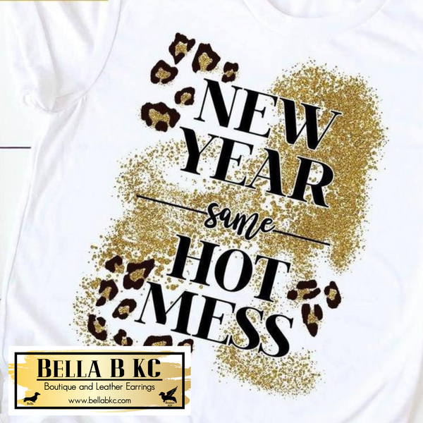 New Year's - New Year Same Hot Mess Faux Glitter SP Tee or Sweatshirt
