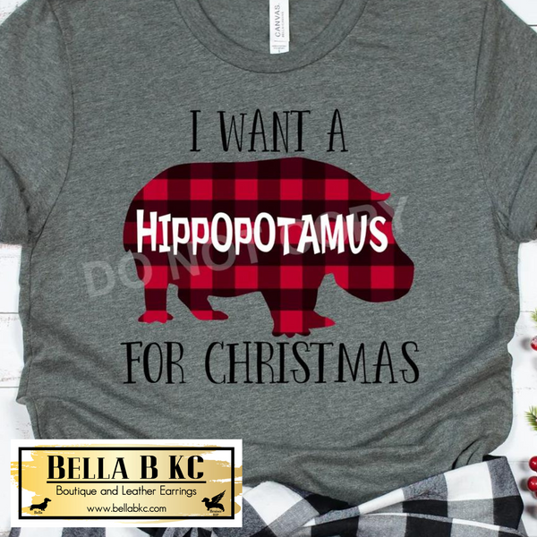 Christmas - I want a Hippopotamus Tee or Sweatshirt