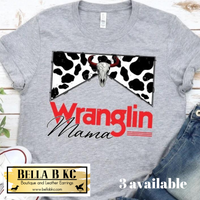 Mom/Mama - Wranglin Mama Tee