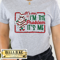 Christmas - It's Me - I'm the Problem - Cake Tee or Sweatshirt
