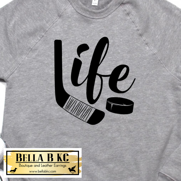 Hockey - Hockey Life Tee or Sweatshirt