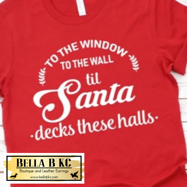 Christmas - To the Window to the Wall Tee or Sweatshirt
