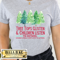 Christmas - Tree Tops Glisten and Children Listen Tee or Sweatshirt