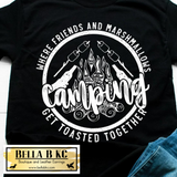 Camping - Where Friends and Marshmallows get Toasted Together Tee