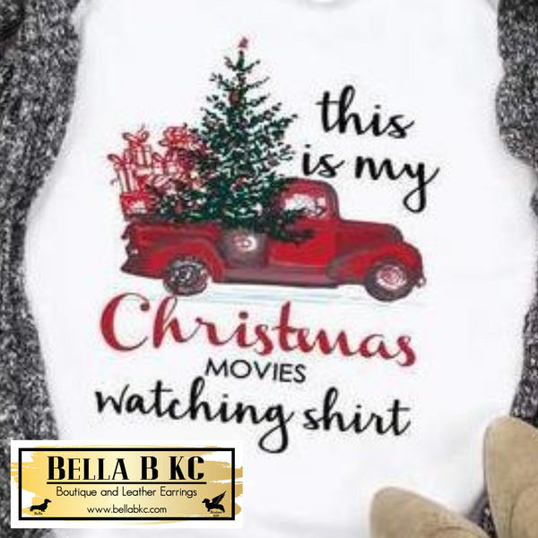 Christmas - This is my Christmas Movie Watching Shirt Truck Tee or Sweatshirt