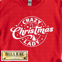 Christmas - Crazy Christmas Lady Tee or Sweatshirt