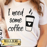 Coffee - I Need Some Coffee Tee