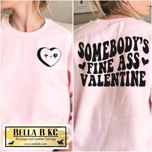 Valentine's Day Somebody's Fine Ass Valentine Tee or Sweatshirt