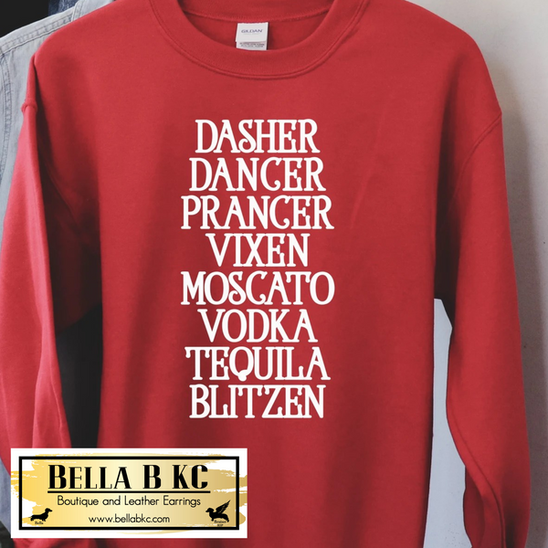 Christmas - Dasher Dancer Prancer Vixen Moscato Vodka Tequila Blitzen Tee or Sweatshirt