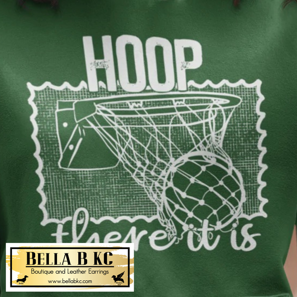 Basketball - Hoop There it is Tee or Sweatshirt