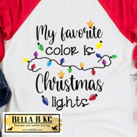 Christmas - My Favorite Color is Christmas Lights Tee or Sweatshirt