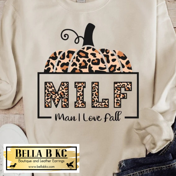 Fall - MILF Man I Love Fall Tee or Sweatshirt