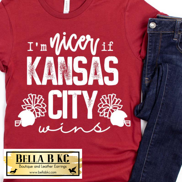 Kansas City Football I'm Nicer if KC Wins on Red Tee or Sweatshirt