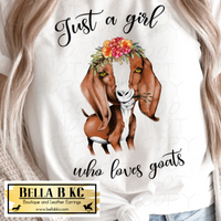 Just a Girl who Loves Goats Tee or Sweatshirt