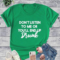 St. Patrick's Day Don't Listen To Me on Green V-Neck Tee