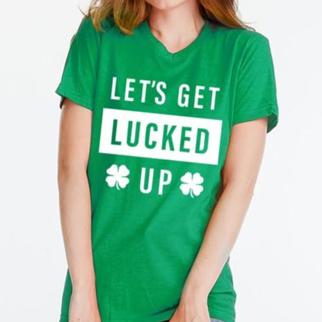 St. Patrick's Day Let's Get Lucked Up on Green V-Neck Tee