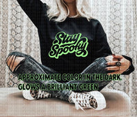 Halloween - Stay Spooky Glow in the Dark on Black Sweatshirt